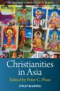 Скачать Christianities in Asia - Peter Phan C.