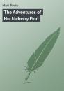 Скачать The Adventures of Huckleberry Finn - Марк Твен