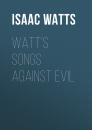 Скачать Watt's Songs Against Evil - Isaac Watts