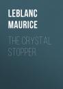 Скачать The Crystal Stopper - Leblanc Maurice
