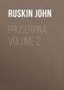 Скачать Proserpina, Volume 2 - Ruskin John