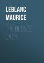 Скачать The Blonde Lady - Leblanc Maurice