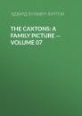 Скачать The Caxtons: A Family Picture – Volume 07 - Эдвард Бульвер-Литтон