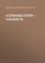 Скачать A Strange Story — Volume 05 - Эдвард Бульвер-Литтон