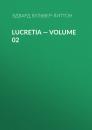Скачать Lucretia — Volume 02 - Эдвард Бульвер-Литтон