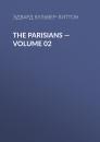 Скачать The Parisians — Volume 02 - Эдвард Бульвер-Литтон