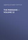 Скачать The Parisians — Volume 12 - Эдвард Бульвер-Литтон
