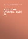 Скачать Alice, or the Mysteries — Book 03 - Эдвард Бульвер-Литтон
