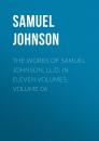 Скачать The Works of Samuel Johnson, LL.D. in Eleven Volumes, Volume 06 - Samuel Johnson