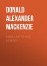 Скачать Indian Myth and Legend - Donald Alexander Mackenzie