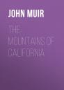 Скачать The Mountains of California - John Muir