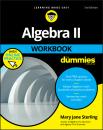 Скачать Algebra II Workbook For Dummies - Mary Sterling Jane