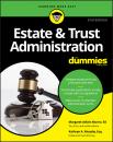 Скачать Estate & Trust Administration For Dummies - Kathryn Murphy A.
