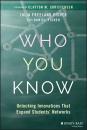 Скачать Who You Know. Unlocking Innovations That Expand Students' Networks - Clayton Christensen M.