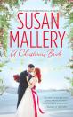 Скачать A Christmas Bride: Only Us: A Fool's Gold Holiday / The Sheik and the Christmas Bride - Susan  Mallery