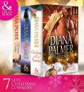 Скачать Diana Palmer Christmas Collection: The Rancher / Christmas Cowboy / A Man of Means / True Blue / Carrera's Bride / Will of Steel / Winter Roses - Diana Palmer