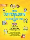 Скачать True Confessions of the Stratford Park PTA - Nancy Thompson Robards
