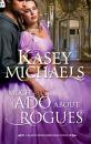 Скачать Much Ado About Rogues - Kasey  Michaels