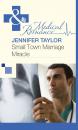 Скачать Small Town Marriage Miracle - Jennifer  Taylor