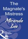 Скачать The Magnate's Mistress - Miranda Lee