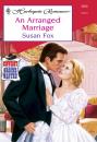 Скачать An Arranged Marriage - Susan  Fox
