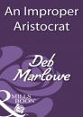 Скачать An Improper Aristocrat - Deb Marlowe