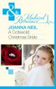 Скачать A Cotswold Christmas Bride - Joanna  Neil