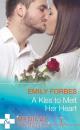 Скачать A Kiss To Melt Her Heart - Emily  Forbes
