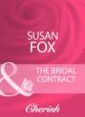 Скачать The Bridal Contract - Susan  Fox