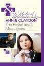 Скачать The Rebel And Miss Jones - Annie  Claydon