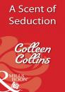 Скачать A Scent of Seduction - Colleen  Collins