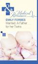 Скачать Wanted: A Father for her Twins - Emily  Forbes