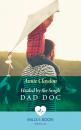 Скачать Healed By The Single Dad Doc - Annie  Claydon