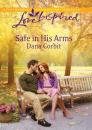 Скачать Safe in His Arms - Dana  Corbit
