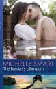 Скачать The Russian's Ultimatum - Michelle  Smart
