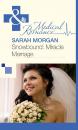 Скачать Snowbound: Miracle Marriage - Sarah Morgan