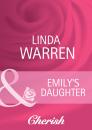 Скачать Emily's Daughter - Linda  Warren