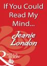 Скачать If You Could Read My Mind... - Jeanie  London