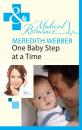 Скачать One Baby Step at a Time - Meredith  Webber