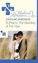 Скачать St Piran’s: The Wedding of The Year - Caroline  Anderson