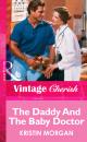 Скачать The Daddy And The Baby Doctor - Kristin  Morgan