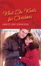 Скачать What She Wants for Christmas - Janice Johnson Kay