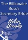 Скачать The Billionaire Boss's Secretary Bride - HELEN  BROOKS