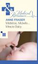 Скачать Mistletoe, Midwife...Miracle Baby - Anne  Fraser