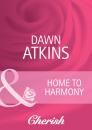 Скачать Home to Harmony - Dawn  Atkins