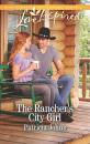 Скачать The Rancher's City Girl - Patricia  Johns