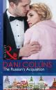 Скачать The Russian's Acquisition - Dani  Collins