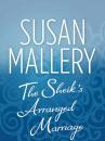 Скачать The Sheik's Arranged Marriage - Susan  Mallery