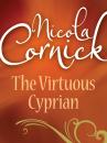 Скачать The Virtuous Cyprian - Nicola  Cornick