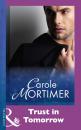 Скачать Trust In Tomorrow - Carole  Mortimer